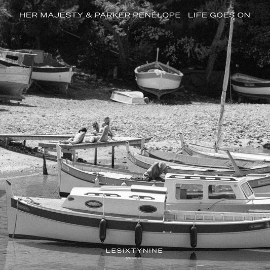Her Majesty & Parker Penélope - Life Goes On