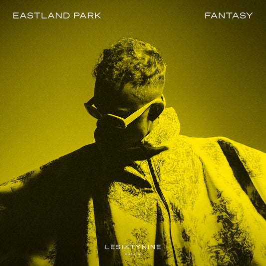 EASTLAND PARK - Fantasy (I Like The Way You Talk)